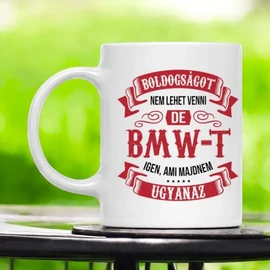 BMW bögre - Boldogságot nem tudsz venni