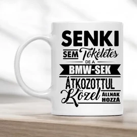 BMW bögre - Senki sem tökéletes