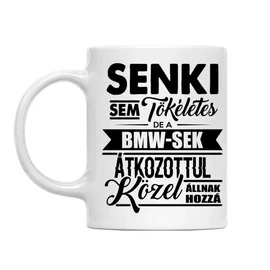 BMW bögre - Senki sem tökéletes