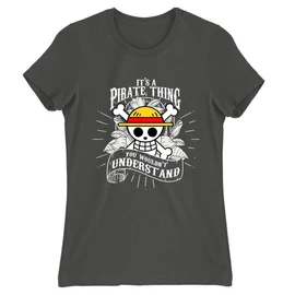 Sötétszürke One Piece női rövid ujjú póló - It’s A Pirate Thing