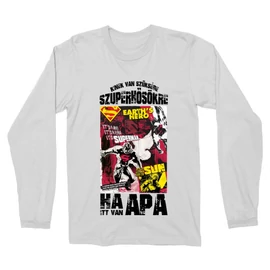 Fehér Kinek van szüksége szuperhősökre, ha itt van apa - Superman férfi hosszú ujjú póló