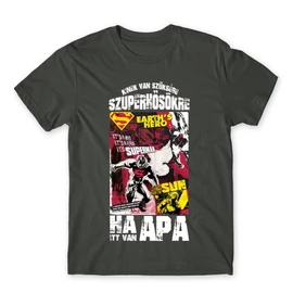 Sötétszürke Kinek van szüksége szuperhősökre, ha itt van apa - Superman - férfi rövid ujjú póló