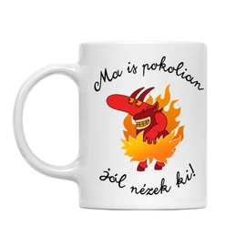 Magyar népmesék bögre - Pokolian jól nézek ki