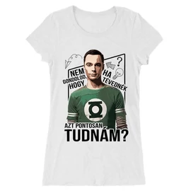 Fehér Agymenők női hosszított póló - Ha tévednék, azt tudnám!