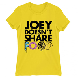 Citromsárga Jóbarátok női rövid ujjú póló - Joey doesn't share food text