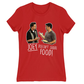 Piros Jóbarátok női rövid ujjú póló - Joey doesn't share food