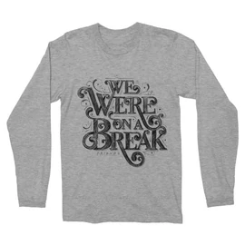 Sportszürke Jóbarátok férfi hosszú ujjú póló - We were on a break typo