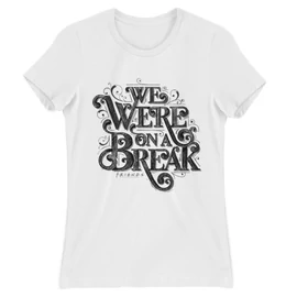 Fehér Jóbarátok női rövid ujjú póló - We were on a break typo