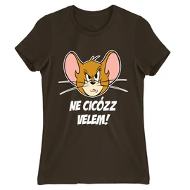 Barna Tom és Jerry női rövid ujjú póló - Ne cicózz velem!