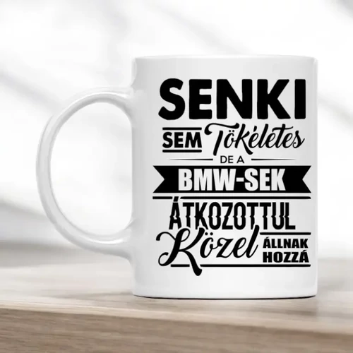 BMW bögre - Senki sem tökéletes