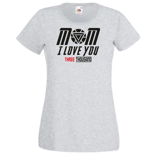 Szürke I Love You 3000 női rövid ujjú póló - Mom