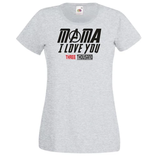 Szürke I Love You 3000 női rövid ujjú póló - Mama
