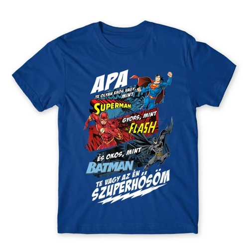 Királykék Apa, Te vagy az én szuperhősöm - DC Comics hősök - férfi rövid ujjú póló