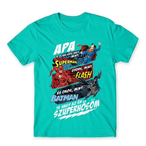 Türkiz Apa, Te vagy az én szuperhősöm - DC Comics hősök - férfi rövid ujjú póló