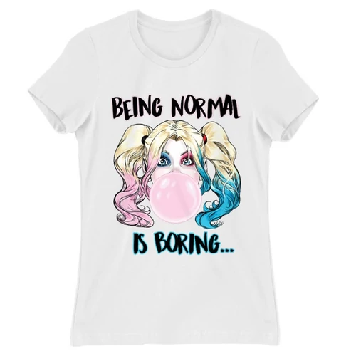 Fehér Harley Quinn női rövid ujjú póló - Being Normal Is Boring