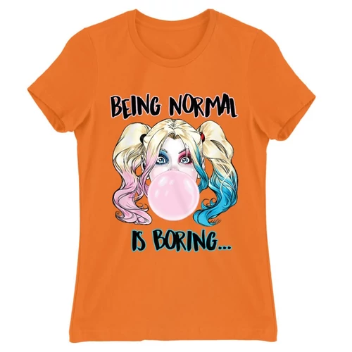Narancs Harley Quinn női rövid ujjú póló - Being Normal Is Boring