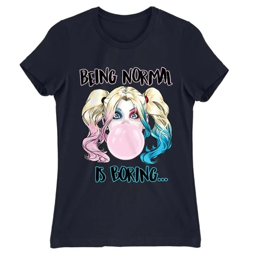 Sötétkék Harley Quinn női rövid ujjú póló - Being Normal Is Boring