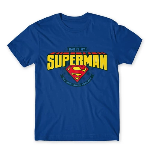 Királykék Dad is my Superman - DC Comics - férfi rövid ujjú póló