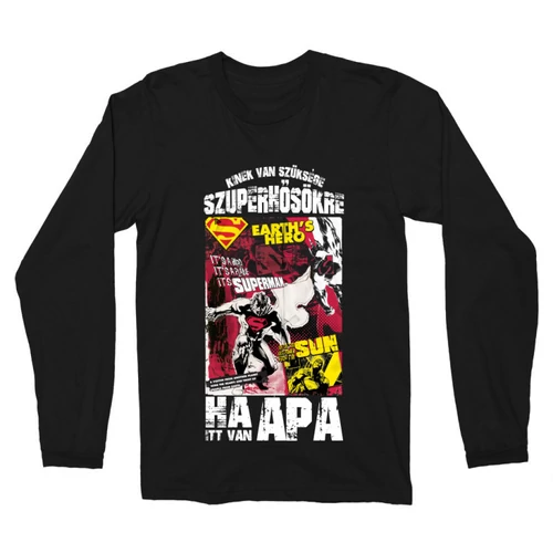 Fekete Kinek van szüksége szuperhősökre, ha itt van apa - Superman férfi hosszú ujjú póló