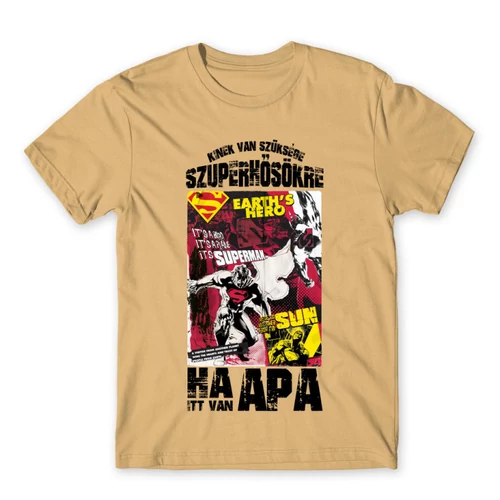 Homok Kinek van szüksége szuperhősökre, ha itt van apa - Superman - férfi rövid ujjú póló
