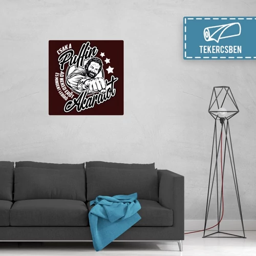 80 cm X 80 cm-es bordó Bud Spencer vászonkép - Csak a Puffin - Feltekercselt