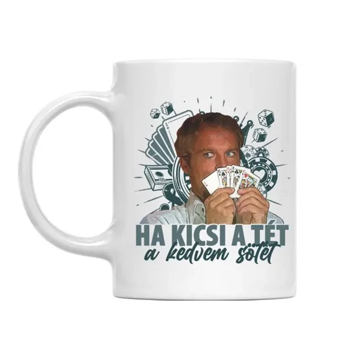 Ha kicsi a tét bögre