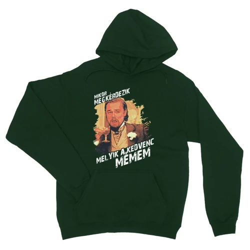 Sötétzöld Leonardo DiCaprio mém unisex kapucnis pulóver - Mikor megkérdezik...
