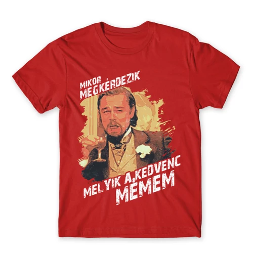 Piros Leonardo DiCaprio mém férfi rövid ujjú póló - Mikor megkérdezik...