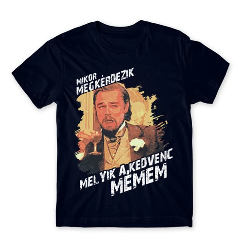 Sötétkék Leonardo DiCaprio mém férfi rövid ujjú póló - Mikor megkérdezik...