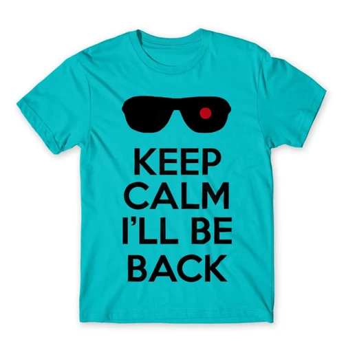 Atollkék Terminátor férfi rövid ujjú póló - Keep calm I’ll be Termintator