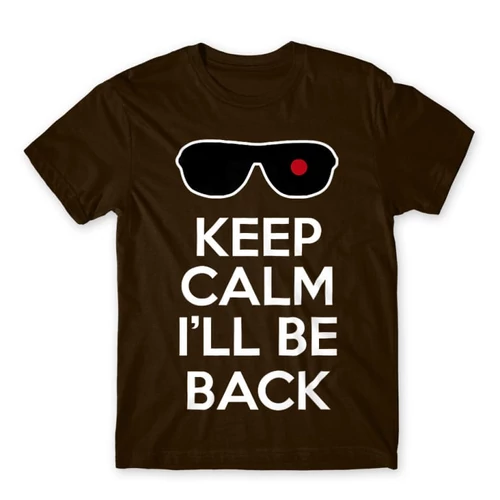 Barna Terminátor férfi rövid ujjú póló - Keep calm I’ll be Termintator