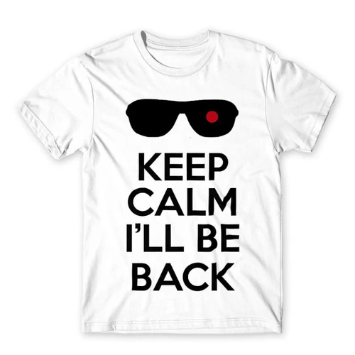 Fehér Terminátor férfi rövid ujjú póló - Keep calm I’ll be Termintator