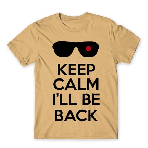 Homok Terminátor férfi rövid ujjú póló - Keep calm I’ll be Termintator