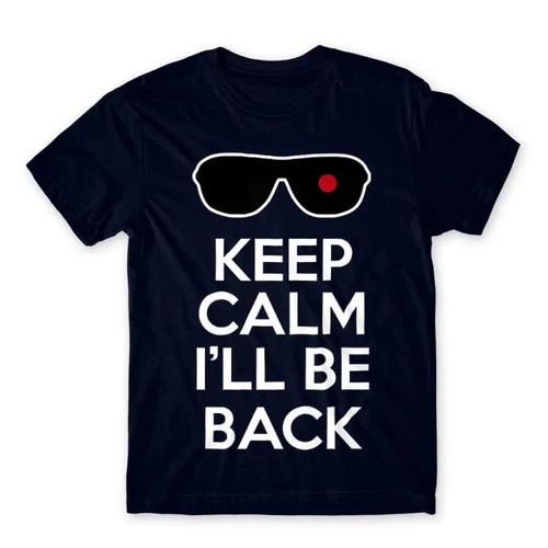 Sötétkék Terminátor férfi rövid ujjú póló - Keep calm I’ll be Termintator