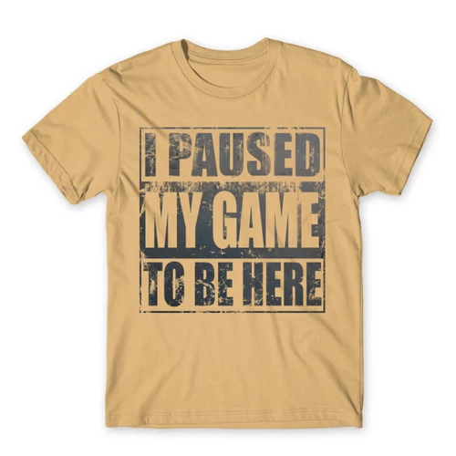 Homok I paused my game to be here férfi rövid ujjú póló
