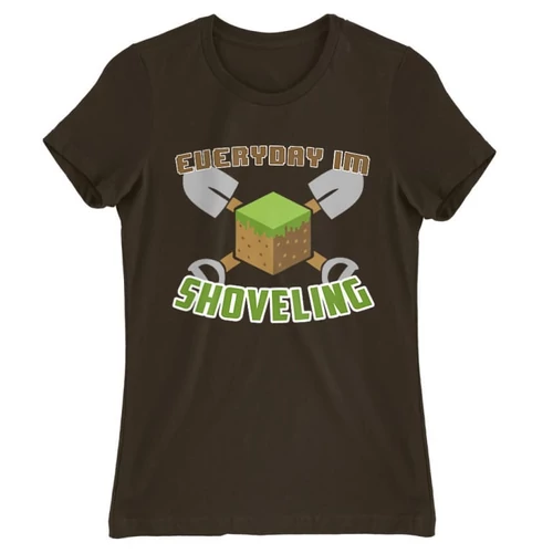 Barna Minecraft női rövid ujjú póló - Everyday I’m shoveling