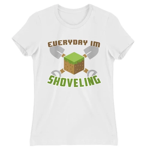 Fehér Minecraft női rövid ujjú póló - Everyday I’m shoveling