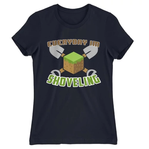 Sötétkék Minecraft női rövid ujjú póló - Everyday I’m shoveling