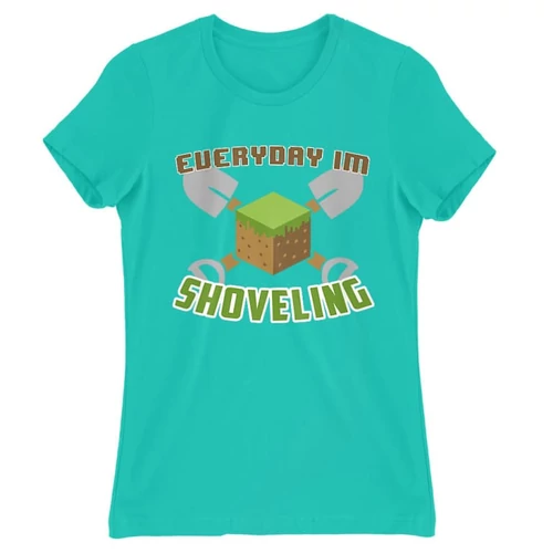 Türkiz Minecraft női rövid ujjú póló - Everyday I’m shoveling
