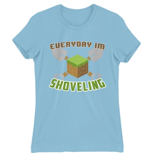 Világoskék Minecraft női rövid ujjú póló - Everyday I’m shoveling