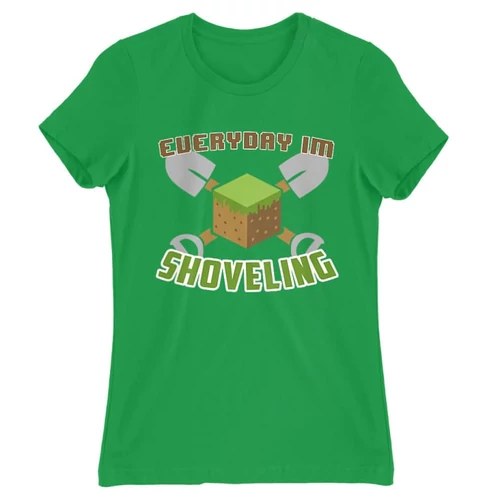Zöld Minecraft női rövid ujjú póló - Everyday I’m shoveling