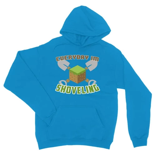Zafírkék Minecraft unisex kapucnis pulóver - Everyday I’m shoveling