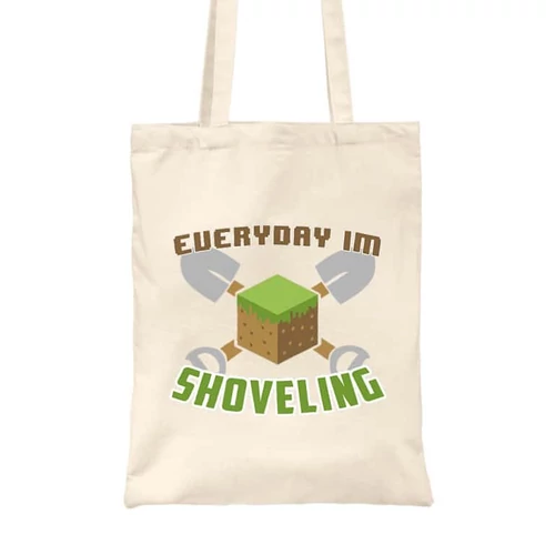 Homok Minecraft vászontáska - Everyday I’m shoveling