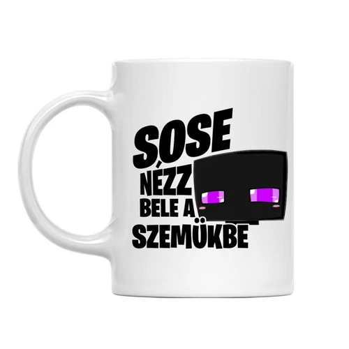 Minecraft bögre - Sose nézz bele a szemükbe - Enderman