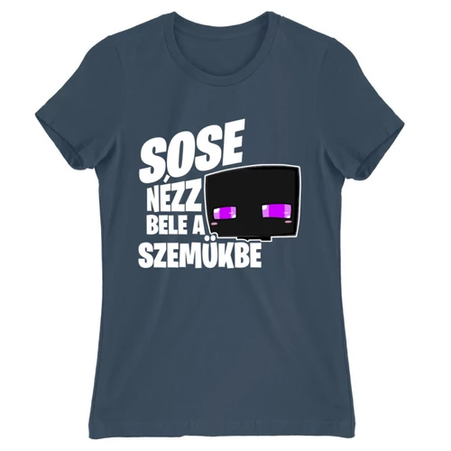 Denim Minecraft női rövid ujjú póló - Sose nézz bele a szemükbe – Enderman