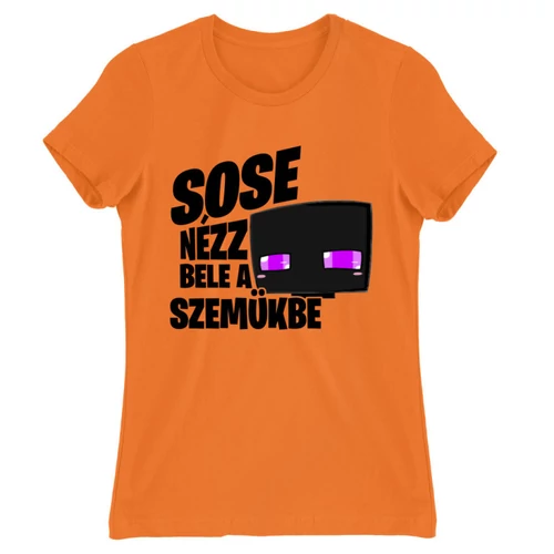 Narancs Minecraft női rövid ujjú póló - Sose nézz bele a szemükbe – Enderman