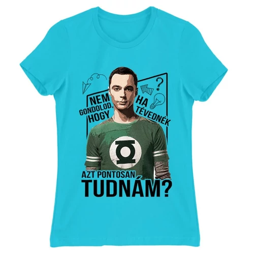 Atollkék Agymenők női rövid ujjú póló - Ha tévednék, azt tudnám!