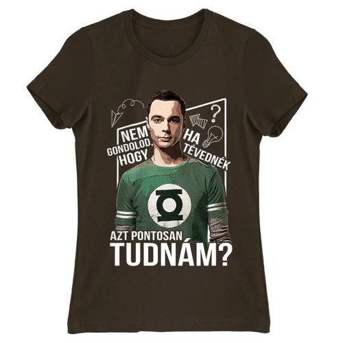 Barna Agymenők női rövid ujjú póló - Ha tévednék, azt tudnám!