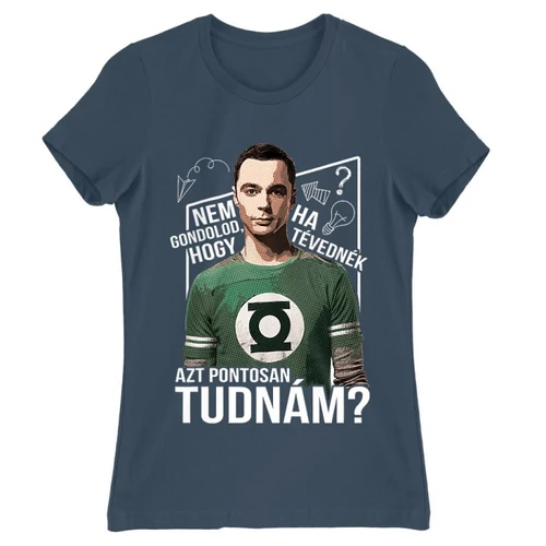 Denim Agymenők női rövid ujjú póló - Ha tévednék, azt tudnám!