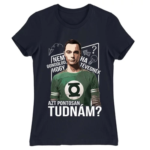 Sötétkék Agymenők női rövid ujjú póló - Ha tévednék, azt tudnám!